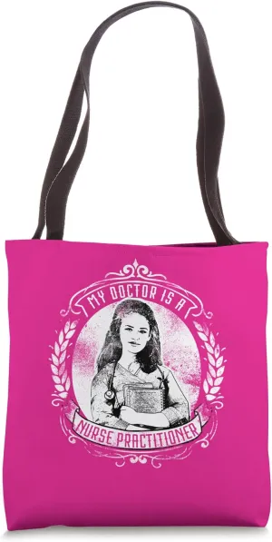 My doctor is a nurse practitioner Tote Bag