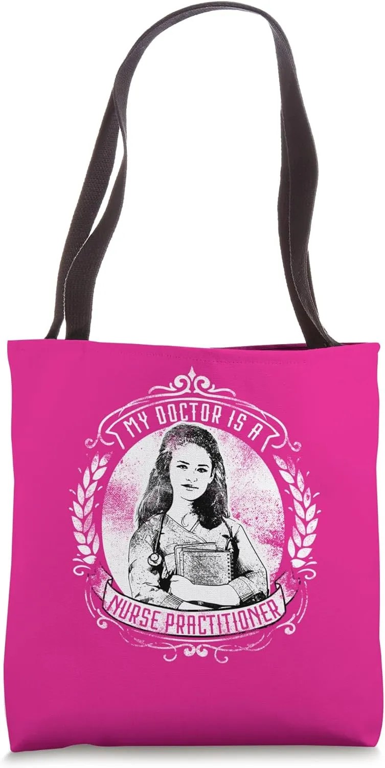 My doctor is a nurse practitioner Tote Bag